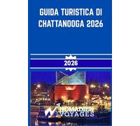 Guida Turistica Di Chattanooga 2026: Una guida pratica per le avventure all'aria aperta, la cultura del sud, i piatti tipici e una pianificazione intelligente dei viaggi