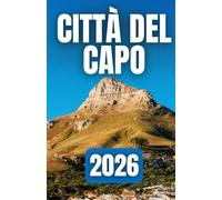 GUIDA TURISTICA DI CITTÀ DEL CAPO 2026