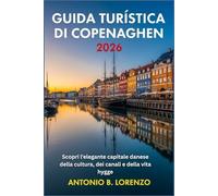 GUIDA TURÍSTICA DI COPENAGHEN 2026: Scopri l'elegante capitale danese della cultura, dei canali e della vita hygge