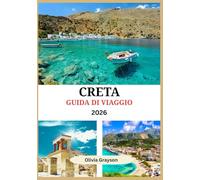 Guida turistica di Creta 2025: Passeggia tra gli uliveti, assaggia i vini locali, nuota nelle acque turchesi e immergiti in antichi miti