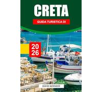 GUIDA TURISTICA DI CRETA 2026: GUIDA TURISTICA DI CRETA 2026