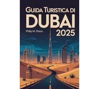 GUIDA TURISTICA DI DUBAI 2025: Vivi il meglio dello skyline, delle spiagge, dei souk e delle avventure di Dubai - dal divertimento per tutta la famiglia alle esperienze di lusso.