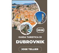 Guida turistica di Dubrovnik 2026: Esplora le strade medievali, scopri i luoghi in cui i passeggeri delle crociere non si avventurano mai e mangia come la gente del posto