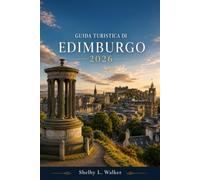 GUIDA TURISTICA DI EDIMBURGO 2026