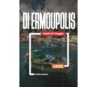 Guida turistica di Ermoupolis 2026: Assaporando caffè sul mare e cucina locale lungo il vivace porto