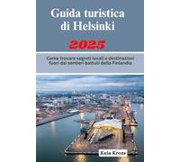 Guida turistica di Helsinki 2025: Come trovare segreti locali e destinazioni fuori dai sentieri battuti della Finlandia