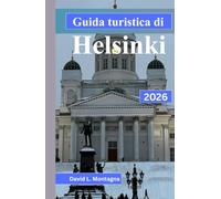 Guida turistica di Helsinki 2026: Pianificazione pratica per le stagioni nordiche, ritmi di quartiere, costi giornalieri e come muoversi con sicurezza