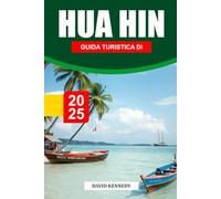 GUIDA TURISTICA DI HUA HIN 2025: Il rifugio reale sul mare della Thailandia con spiagge incontaminate e delizie culturali