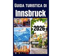 GUIDA TURISTICA DI INNSBRUCK 2026: Esplora le attrazioni principali, pianifica l’itinerario, segui i percorsi, gusta consigli & attività.