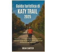 Guida turistica di Katy Trail 2025: Ciclismo, escursionismo, storia e tesori nascosti lungo la pista ciclabile più lunga d'America nel Missouri