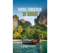 GUIDA TURISTICA DI KRABI 2025/2026: Un viaggio tra natura, cultura e avventura