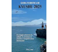 Guida turistica di Kyushu 2025: Un viaggio attraverso la cultura, le avventure in crociera e i trasporti senza interruzioni