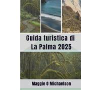 Guida turistica di La Palma 2025: Vieni a scoprire l'infinita bellezza delle Canarie