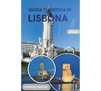 GUIDA TURISTICA DI LISBONA 2026: Esplora con sicurezza i quartieri storici, i monumenti lungo il fiume e le escursioni nel Portogallo centrale