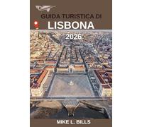 Guida turistica di Lisbona 2026: Scoprite la bellezza, la storia e i sapori unici della capitale costiera del Portogallo.