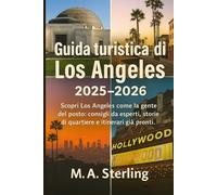 Guida turistica di Los Angeles 2025-2026: Scopri Los Angeles come la gente del posto: consigli da esperti, storie di quartiere e itinerari già pronti.