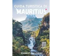 GUIDA TURISTICA DI MAURITIUS 2025: Un viaggio emozionante attraverso le leggende dell'isola, gli orizzonti selvaggi e le coste senza tempo