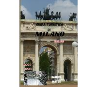 GUIDA TURISTICA DI MILANO 2025/2026