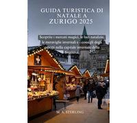 Guida turistica di Natale a Zurigo 2025: Scoprite i mercati magici, le luci natalizie, le meraviglie invernali e i consigli degli esperti nella capitale invernale della Svizzera.