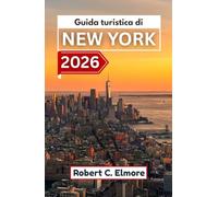Guida turistica di New York 2026: Scopri i siti imperdibili, le attrazioni culturali, le esperienze culinarie, i consigli di navigazione e le idee per itinerari urbani ben strutturati
