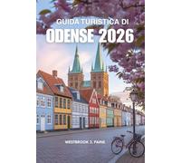 GUIDA TURISTICA DI ODENSE 2026: Un viaggio nel cuore della città da fiaba della Danimarca