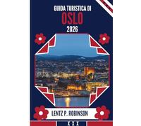 GUIDA TURISTICA DI OSLO 2026: Esplora la cultura, la natura e la vita cittadina nella splendida Norvegia