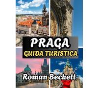 Guida turistica di Praga 2026: Quando andare, dove alloggiare, cosa vedere e come vivere la magia della città