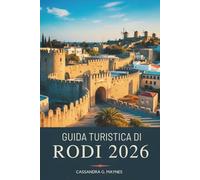 GUIDA TURISTICA DI RODI 2026: Esplora l'isola baciata dal sole della Grecia
