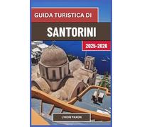 Guida turistica di Santorini2025-2026: Orizzonti vulcanici, villaggi imbiancati e spiagge al tramonto nelle isole greche dell'Egeo