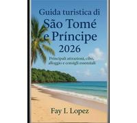 Guida turistica di São Tomé e Principe 2026: Principali attrazioni, cibo, alloggio e consigli essenziali