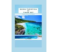 Guida turistica di Timor Est: Esplora Timor Est con fiducia