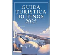 GUIDA TURISTICA DI TINOS 2025: Scopri l'isola che la Grecia tiene per sé