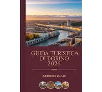 GUIDA TURISTICA DI TORINO 2026