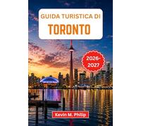 Guida turistica di Toronto 2026-2027: Scopri la città più grande del Canada attraverso quartieri vivaci, festival culturali, mercati alimentari, musei ed esperienze locali autentiche