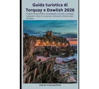 Guida turistica di Torquay e Dawlish 2026: English Riviera Mare, passeggiate costiere e spiagge nascoste • Gite di un giorno, ristoranti e itinerari per famiglie