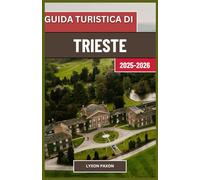 Guida turistica di Trieste 2025-2026: Viste costiere, energia urbana e strati culturali nella porta nord-orientale dell'Italia