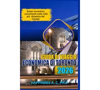 GUIDA TURISTICA ECONOMICA DI TORONTO 2026: Scopri avventure convenienti nella capitale baciata dal sole del Portogallo