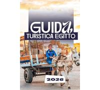 GUIDA TURISTICA EGITTO 2026