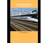 Guida turistica ferroviaria della Slovacchia 2026: Esplora le città, i castelli e gli altopiani della Slovacchia in treno (Train Travel Guide)