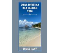 Guida turistica Isla Mujeres 2026: La tua guida esperta alle spiagge, alla cultura, al cibo e ai viaggi immersivi sull'isola più amata del Messico
