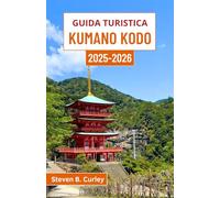 Guida turistica Kumano Kodo 2025-2026: Alla scoperta del cuore spirituale del Giappone attraverso sentieri forestali, templi di montagna e pellegrinaggi senza tempo