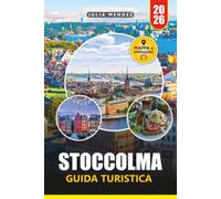 GUIDA TURISTICA STOCCOLMA 2026: Scopri le rotte panoramiche dei traghetti svedesi, le isole nascoste, la cucina locale e gli itinerari flessibili