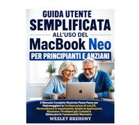 Guida Utente Semplificata all'uso del MacBook Neo per Principianti e Anziani