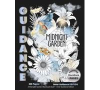 GUIDANCE: A Midnight Garden BlackBack Book -- Inner Guidance Edition (Calendoulah’s Midnight Garden Series)