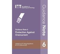 Guidance Note 6: Protection Against Overcurrent: 7 (Electrical Regulations)
