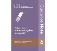 Guidance Note 6: Protection Against Overcurrent: 7 (Electrical Regulations)