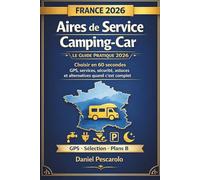 Guide Aires de Service Camping-Car France 2026: Choisir en 60 secondes