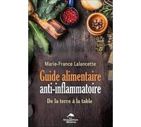 Guide alimentaire anti-inflammatoire - De la terre à la table