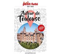 Guide Autour de Toulouse 2021-2022 Petit Futé