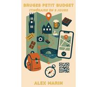 Guide Bruges petit budget (3 jours): Vois le meilleur de la ville sans te ruiner : timings précis, restos abordables et trajets à pied. (Guides Malins- 3 jours)